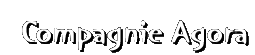 compagnie agora